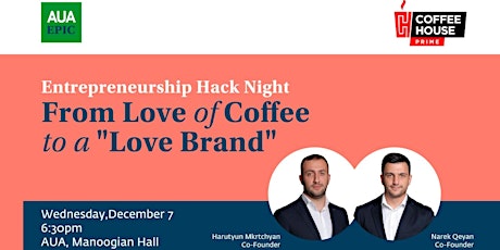 Entrepreneurship Hack Night From Love of Coffee to a "Love Brand"