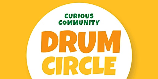 Curious Community Drum Circle