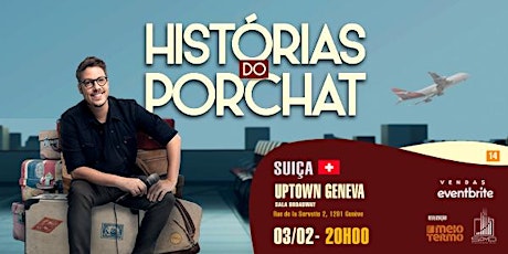 Imagem principal de FABIO PORCHAT EM GENEBRA- HISTORIAS DO PORCHAT