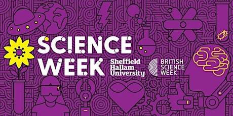 Science Week 2023 @ Sheffield Hallam University primary image