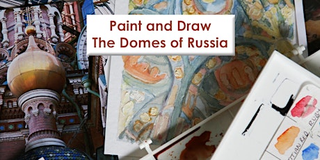 The Domes of Russia - painting and drawing primary image