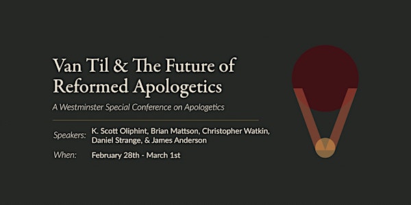 Van Til and the Future of Reformed Apologetics