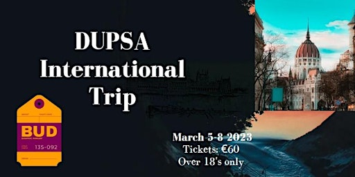 DUPSA International Trip to Budapest!