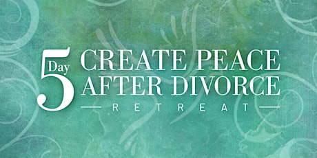 5-Day Create Peace After Divorce Retreat