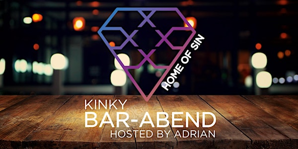 vierX präsentiert KINKY BAR-ABEND #5 hosted by Adrian