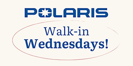 Walk-in Wednesdays at Polaris Monticello!
