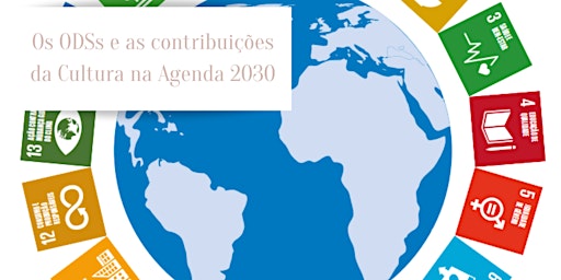 Os ODSs e as contribuições da Cultura na Agenda 2030