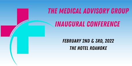 The Medical Advisory Group Inaugural Conference
