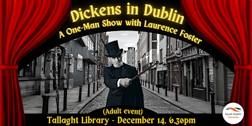 Dickens in Dublin - A One-Man Show with Laurence Foster