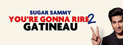 Collection image for SUGAR SAMMY - YOU'RE GONNA RIRE 2 - GATINEAU