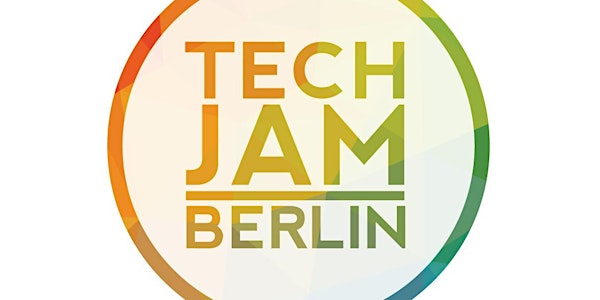 Tech Jam Berlin II