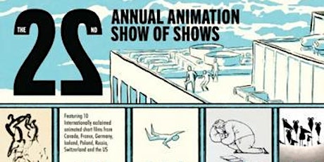 22nd Animation Show of Shows, Fri. 1/20 5pm