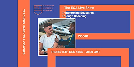 The ECA  Live Show: Transforming Education Through Coaching