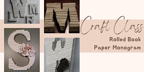 Craft Class: Rolled Book Paper Monogram primary image