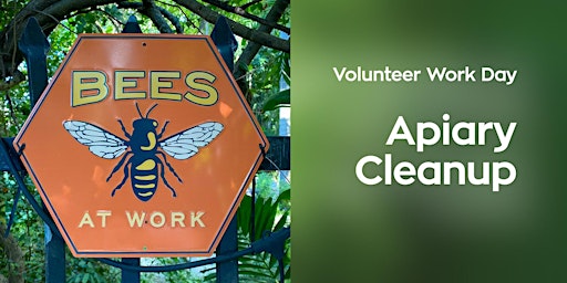 Volunteer Work Day: Apiary Cleanup