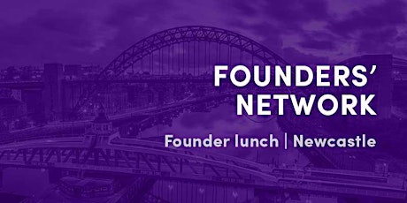 Founders' Network Lunch Meet Up, Newcastle  primary image