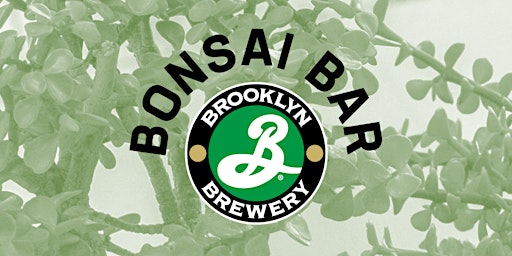 Bonsai Bar @ Brooklyn Brewery primary image