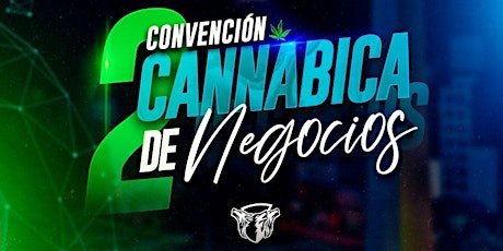 Segunda Convención Argentina Cannabica de Negocios