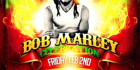 Fire Friday's Presents: Bob Marley Celebration primary image