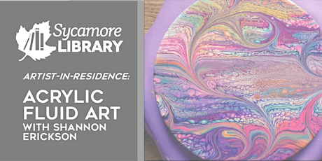 Artist-in-Residence: Acrylic Fluid Art with Shannon Erickson