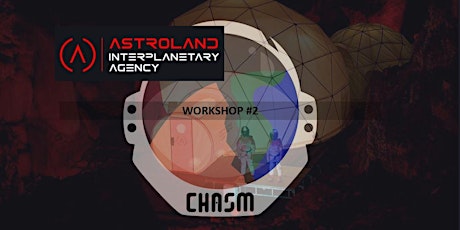 CHASM x Astroland : workshop