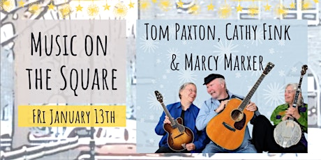 Tom Paxton, Cathy Fink & Marcy Marxer at Music on the Square