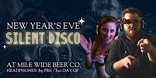 New Year's Eve Silent Disco at Mile Wide Beer Co.