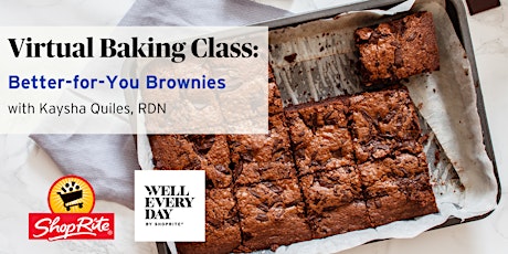 Virtual Baking Class: Better-for-You Brownies