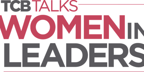 TCB Talks: Women in Leadership