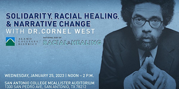 Solidarity, Racial Healing, and Narrative Change with Dr. Cornel West