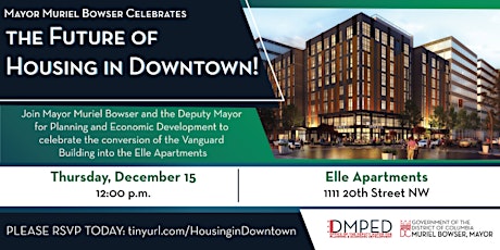 Mayor Muriel Bowser Celebrates The Future Of Housing In Downtown