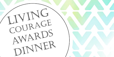 2018 Living Courage Awards Dinner primary image