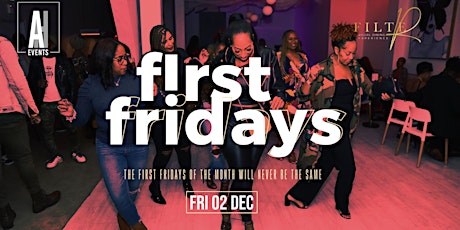 First Fridays @ The Filter Experience