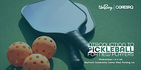 CoreSRQ at The Bay: Intro to Pickleball (New Players only)
