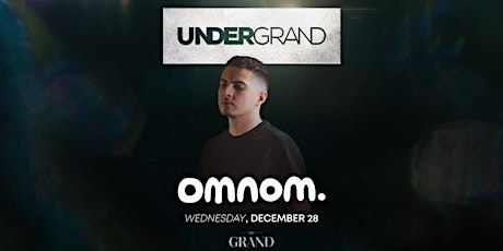 Thursdays at The Grand w/ Omnom