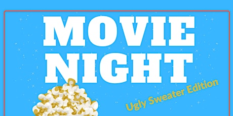 Volunteer Movie Night - Ugly Sweater Edition