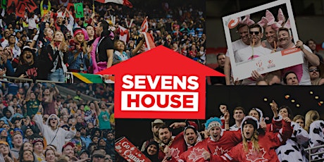 SEVENS HOUSE: The Official House Party of HSBC Canada Sevens primary image