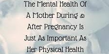 Mental Health Informed Birthing and Postpartum Class