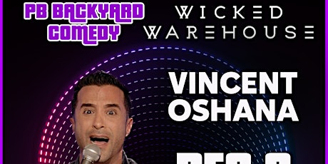 PBBackyard and Wicked Warehouse Comedy Vincent Oshana and DJs Dance Cannon