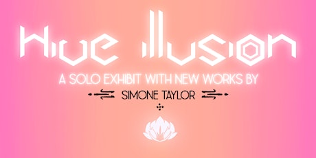 Hive Illusion a solo art exhibition by Simone Taylor