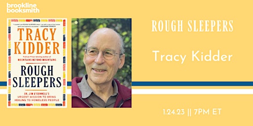 Live at Brookline Booksmith! Tracy Kidder: Rough Sleepers