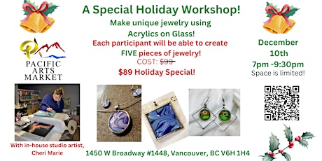 A Special Holiday Workshop! Make unique jewelry using  Acrylics on Glass!