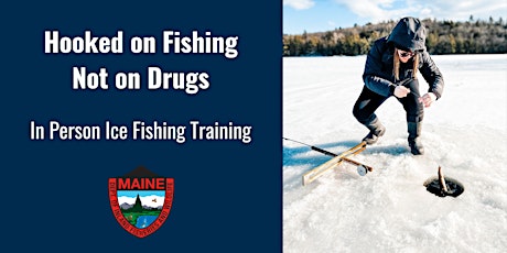 Hooked on Fishing Not on Drugs - In Person  Ice Fishing Training