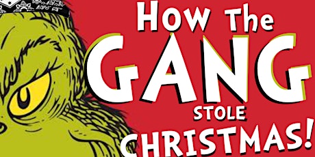 How the Gang Stole Christmas! - UGLY SWEATER PARTY