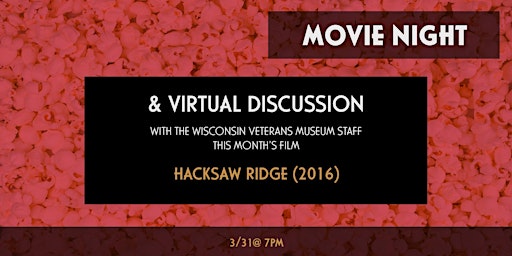 Movie Night Virtual Discussion - Hacksaw Ridge (2016)