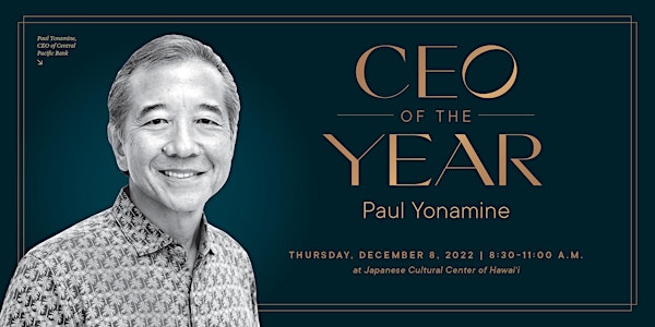 2022 CEO of the Year: Paul Yonamine