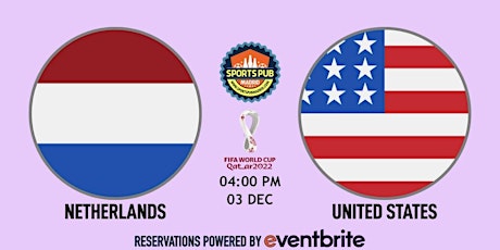 Netherlands v United States | World Cup Qatar 2022 - Sports Pub San Mateo