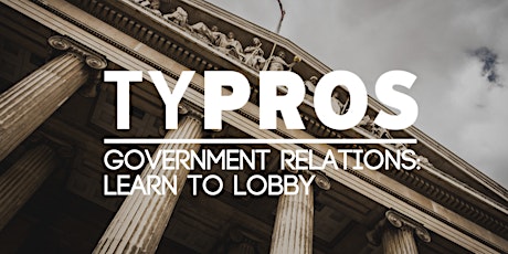 TYPros Government Relations: Learn to Lobby primary image