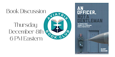 Aviatrix Book Club - Liz Bookers'  AN OFFICER NOT A GENTLEMAN Discussion