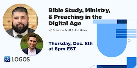 Bible Study, Ministry, & Preaching in the Digital Age